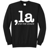 Comma La Kamala Harris Tim Walz Coach 2024 La Comma Tall Sweatshirt