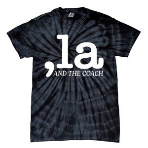 Comma La Kamala Harris Tim Walz Coach 2024 La Comma Tie-Dye T-Shirt