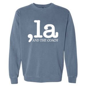 Comma La Kamala Harris Tim Walz Coach 2024 La Comma Garment-Dyed Sweatshirt