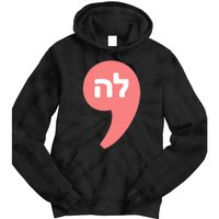 Comma La Kamala Harris For President Hebrew Alphabet La Tie Dye Hoodie