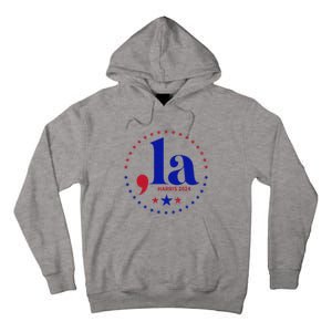 Comma La Kamala Harris For President 2024 Funny Kamala Us Tall Hoodie