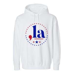 Comma La Kamala Harris For President 2024 Funny Kamala Us Garment-Dyed Fleece Hoodie