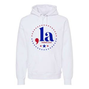 Comma La Kamala Harris For President 2024 Funny Kamala Us Premium Hoodie