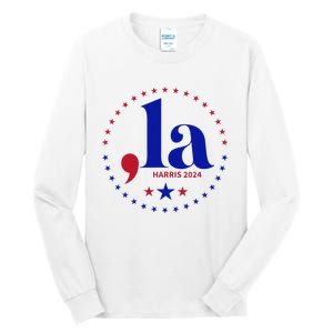 Comma La Kamala Harris For President 2024 Funny Kamala Us Tall Long Sleeve T-Shirt