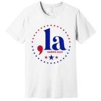 Comma La Kamala Harris For President 2024 Funny Kamala Us Premium T-Shirt