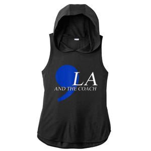 Comma La Kamala Harris Tim Walz Coach 2024 La Comma Ladies PosiCharge Tri-Blend Wicking Draft Hoodie Tank