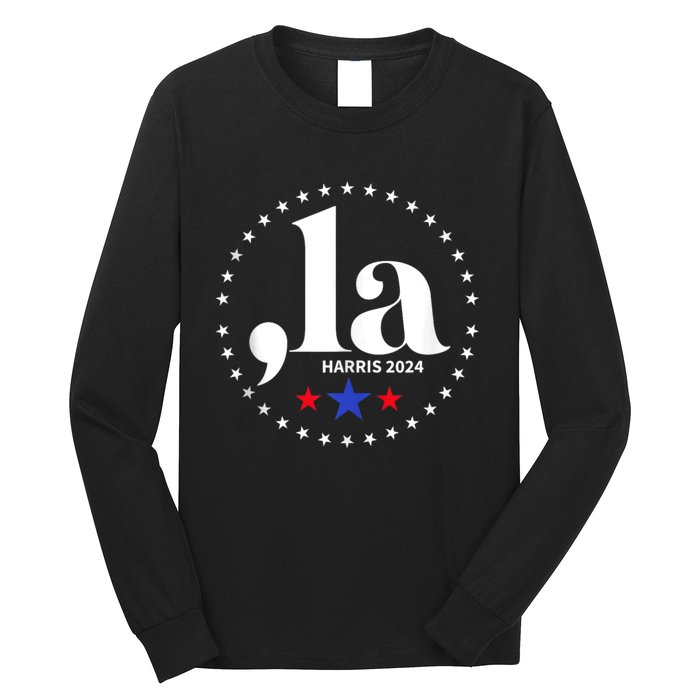 Comma La Kamala Harris For President 2024 Funny Kamala Us Long Sleeve Shirt