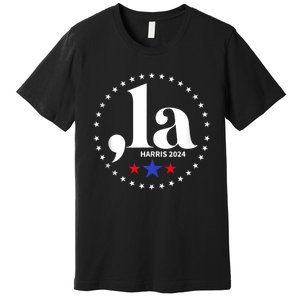 Comma La Kamala Harris For President 2024 Funny Kamala Us Premium T-Shirt