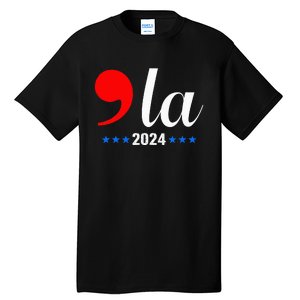 Comma + La Kamala Harris For President 2024 Tall T-Shirt