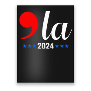 Comma + La Kamala Harris For President 2024 Poster