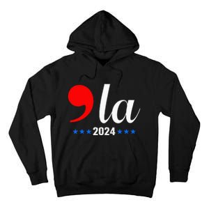 Comma + La Kamala Harris For President 2024 Tall Hoodie