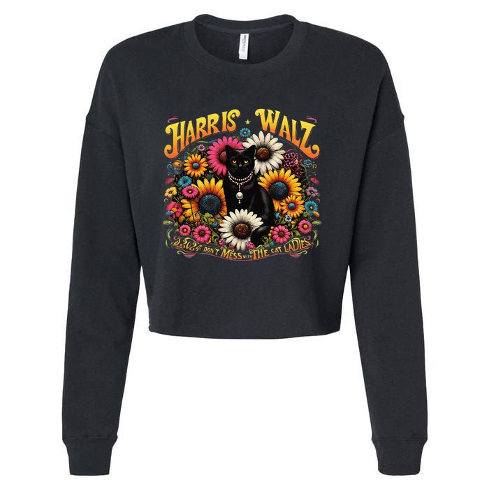 Cat Ladies Kamala Tim Walz Harris Waltz DonT Mess With The Gift Cropped Pullover Crew