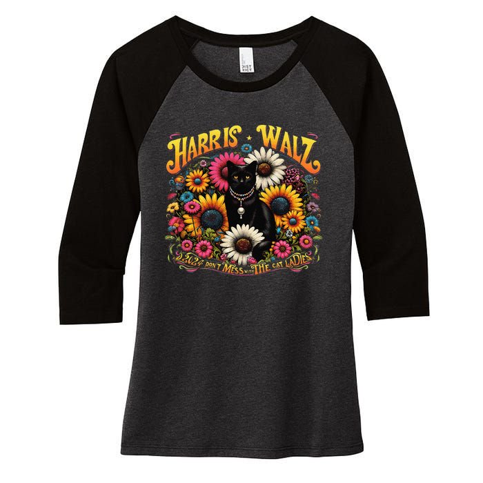 Cat Ladies Kamala Tim Walz Harris Waltz DonT Mess With The Gift Women's Tri-Blend 3/4-Sleeve Raglan Shirt