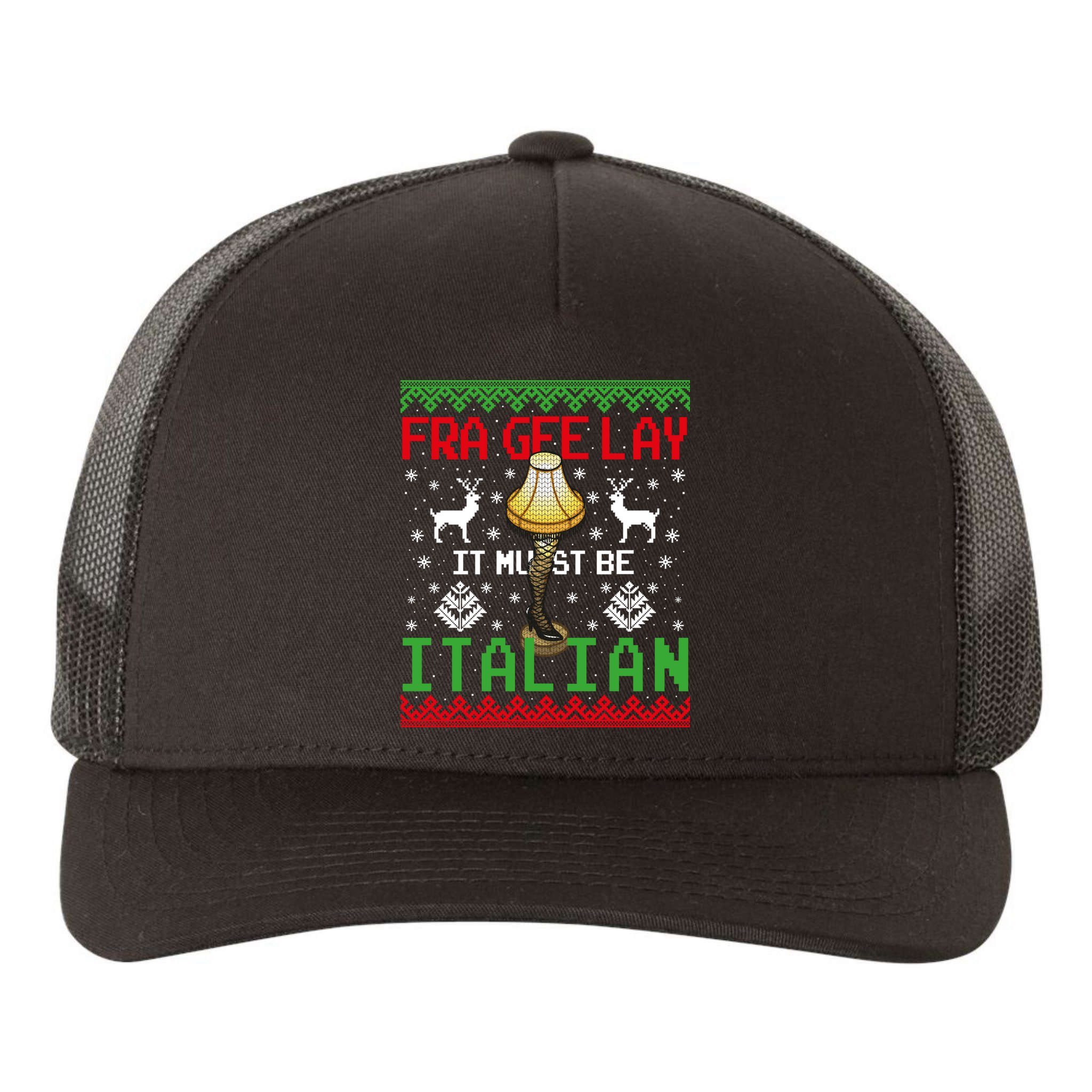 Fragile Christmas Leg Lamp FRA GEE LAY It Must Be Italian Ugly Sweater Yupoong Adult 5-Panel Trucker Hat