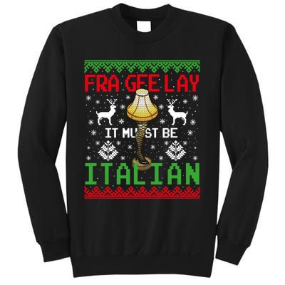 Fragile Christmas Leg Lamp FRA GEE LAY It Must Be Italian Ugly Sweater Sweatshirt