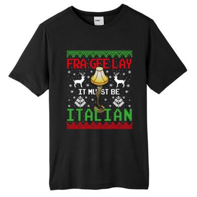 Fragile Christmas Leg Lamp FRA GEE LAY It Must Be Italian Ugly Sweater Tall Fusion ChromaSoft Performance T-Shirt