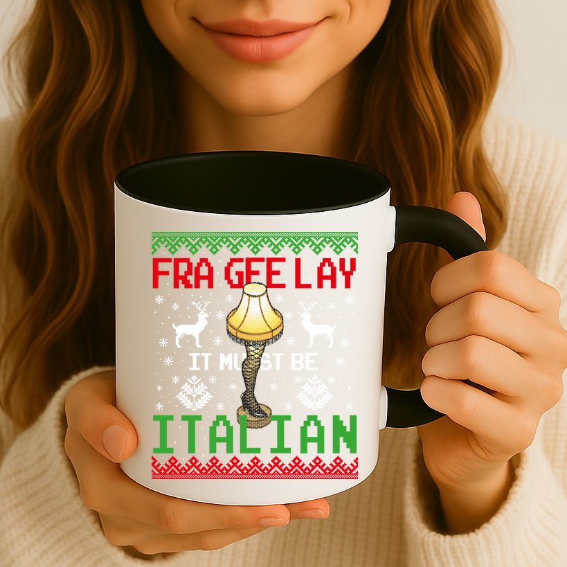 Fragile Christmas Leg Lamp FRA GEE LAY It Must Be Italian Ugly Sweater Mug