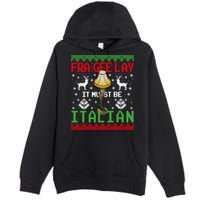 Fragile Christmas Leg Lamp FRA GEE LAY It Must Be Italian Ugly Sweater Premium Pullover Hoodie