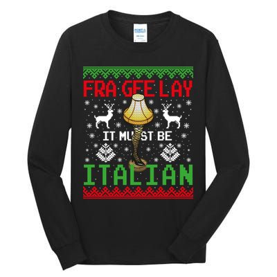 Fragile Christmas Leg Lamp FRA GEE LAY It Must Be Italian Ugly Sweater Tall Long Sleeve T-Shirt