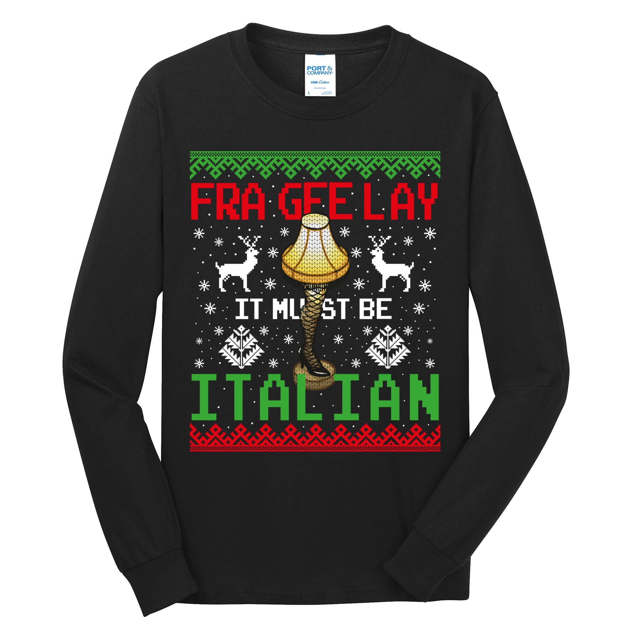 Fragile Christmas Leg Lamp FRA GEE LAY It Must Be Italian Ugly Sweater Tall Long Sleeve T-Shirt