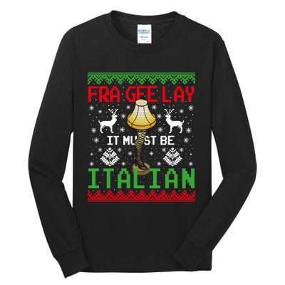 Fragile Christmas Leg Lamp FRA GEE LAY It Must Be Italian Ugly Sweater Tall Long Sleeve T-Shirt