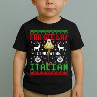 Fragile Christmas Leg Lamp FRA GEE LAY It Must Be Italian Ugly Sweater Toddler T-Shirt