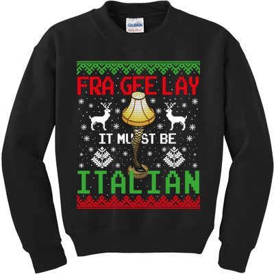 Fragile Christmas Leg Lamp FRA GEE LAY It Must Be Italian Ugly Sweater Kids Sweatshirt