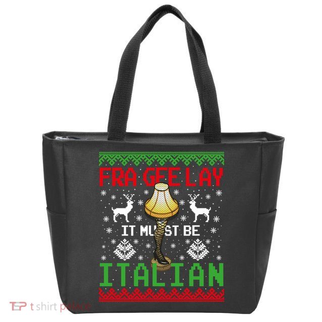 Fragile Christmas Leg Lamp FRA GEE LAY It Must Be Italian Ugly Sweater Zip Tote Bag