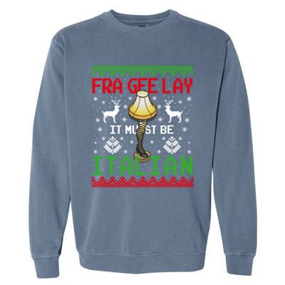 Fragile Christmas Leg Lamp FRA GEE LAY It Must Be Italian Ugly Sweater Garment-Dyed Sweatshirt