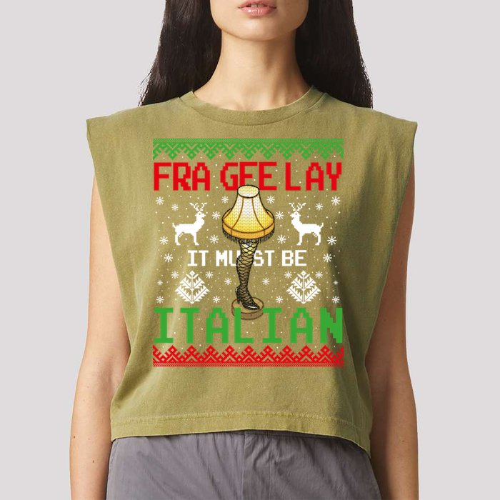 Fragile Christmas Leg Lamp FRA GEE LAY It Must Be Italian Ugly Sweater Garment-Dyed Women's Muscle Tee
