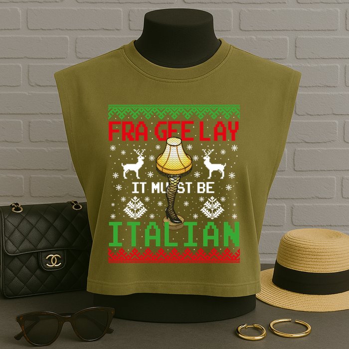 Fragile Christmas Leg Lamp FRA GEE LAY It Must Be Italian Ugly Sweater Garment-Dyed Women's Muscle Tee