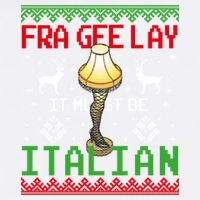 Fragile Christmas Leg Lamp FRA GEE LAY It Must Be Italian Ugly Sweater Garment-Dyed Sweatshirt