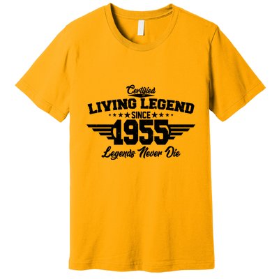 Certified Living Legend Since 1955 Legends Never Die 70th Birthday Premium T-Shirt