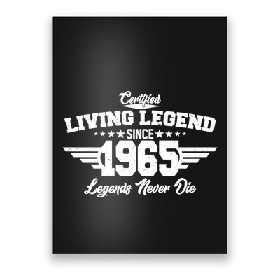 Certified Living Legend Since 1965 Legends Never Die 60th Birthday Poster