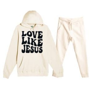 christian love like jesus Premium Hooded Sweatsuit Set