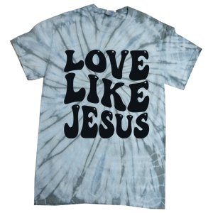 christian love like jesus Tie-Dye T-Shirt