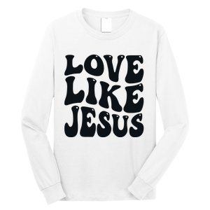 christian love like jesus Long Sleeve Shirt