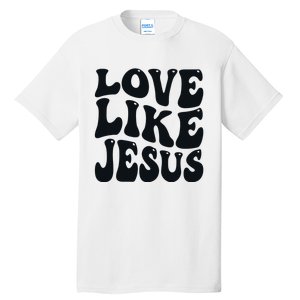 christian love like jesus Tall T-Shirt