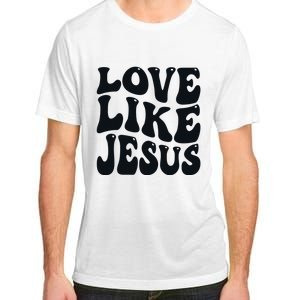 christian love like jesus Adult ChromaSoft Performance T-Shirt