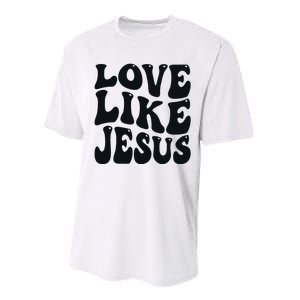 christian love like jesus Performance Sprint T-Shirt