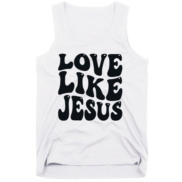 christian love like jesus Tank Top