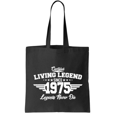 Certified Living Legend Since 1975 Legends Never Die 50th Birthday Bag
