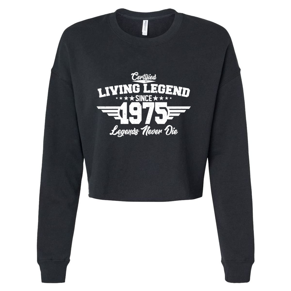 Certified Living Legend Since 1975 Legends Never Die 50th Birthday Cropped Pullover Crew
