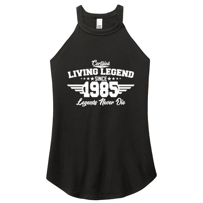 Certified Living Legend Since 1985 Legends Never Die 40th Birthday Women's Perfect Tri Rocker Tank