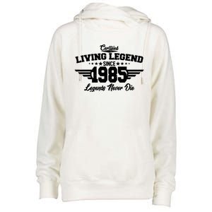 Certified Living Legend Since 1985 Legends Never Die 40th Birthday Womens Funnel Neck Pullover Hood