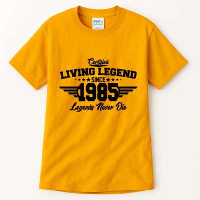Certified Living Legend Since 1985 Legends Never Die 40th Birthday Tall T-Shirt