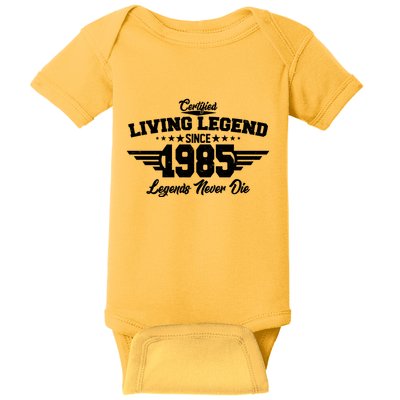 Certified Living Legend Since 1985 Legends Never Die 40th Birthday Baby Bodysuit