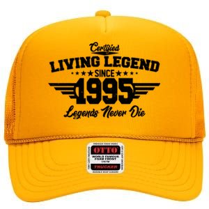 Certified Living Legend Since 1995 Legends Never Die 30th Birthday High Crown Mesh Back Trucker Hat