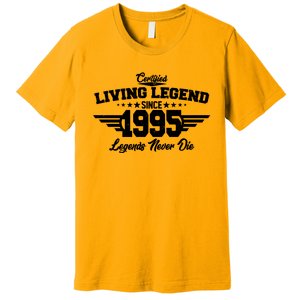 Certified Living Legend Since 1995 Legends Never Die 30th Birthday Premium T-Shirt