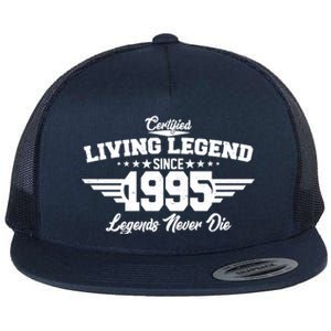 Certified Living Legend Since 1995 Legends Never Die 30th Birthday Flat Bill Trucker Hat